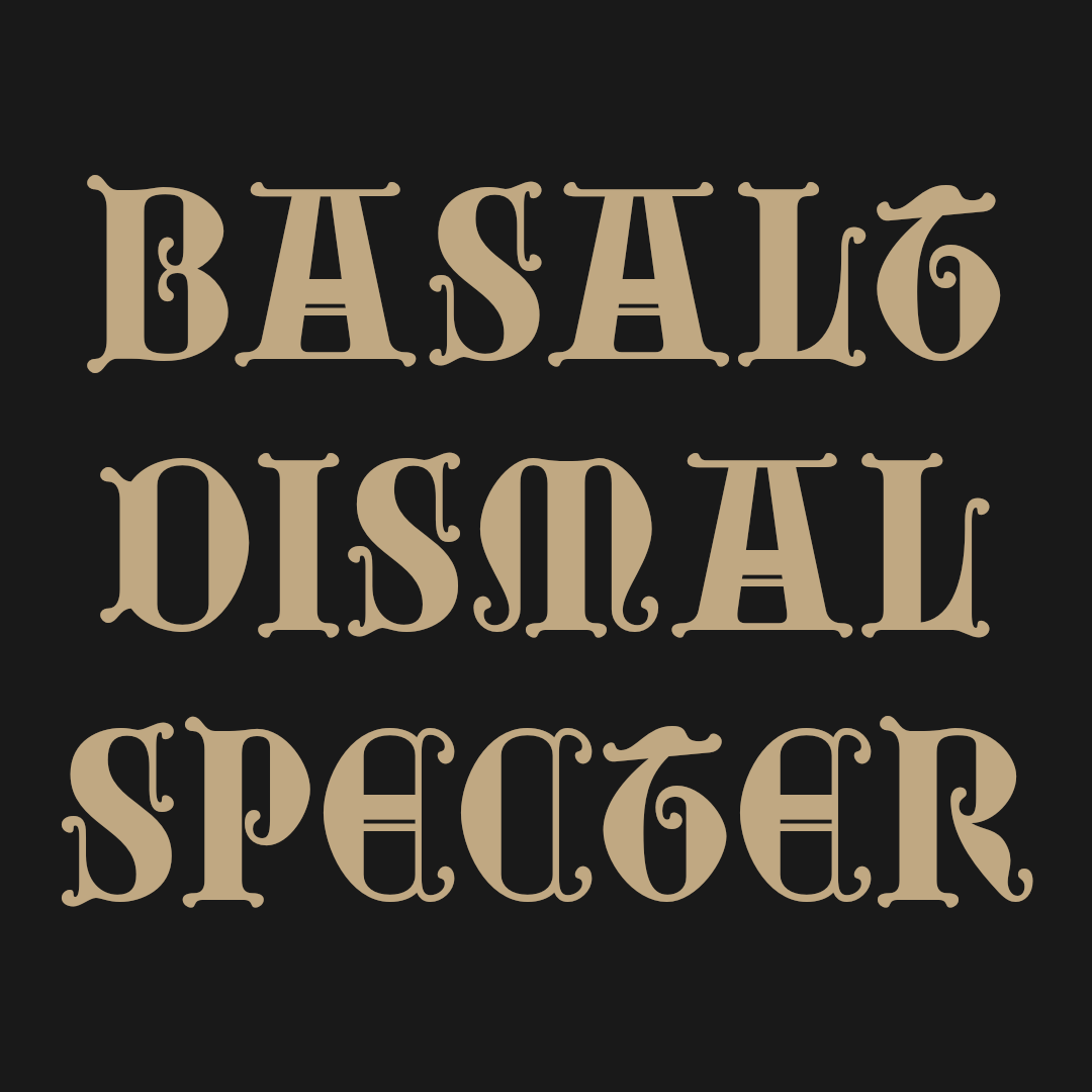 basalt dismal specter